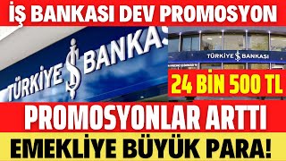 İŞ BANKASI EMEKLİLERE YÜKSEK PROMOSYON MÜJDESİ [upl. by Eussoj]