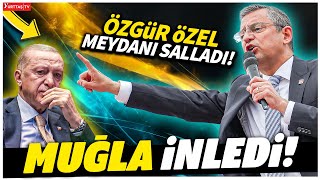 Özgür Özel Muğlayı İnletti Alkışlar Koparan Olay Miting [upl. by Esilahc]