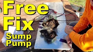 Sump Pump Repair Free Fix Easy DIY [upl. by Aivital565]