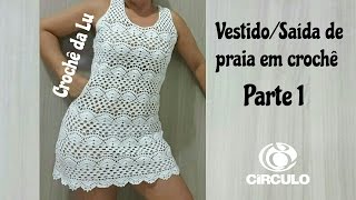 VestidoSaída de praia em crochê  Parte 1 [upl. by Kcirdahc]