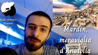 Storia di Mardin meraviglia dAnatolia [upl. by Emarej]