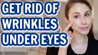 How to GET RID OF UNDER EYE WRINKLES Dr Dray [upl. by Mohorva]