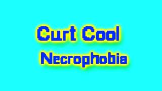 Curt Cool  Necrophobia [upl. by Boggs499]