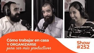 Cómo ser PRODUCTIVO y ORGANIZADO con el trabajo desde CASA 252 [upl. by Mott]