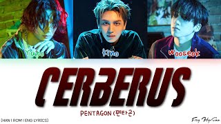 Pentagon 펜타곤  Cerberus 케르베로스 Song By 유토 키노 우석 Color Coded HanRomEng Lyrics가사 [upl. by Norraa457]