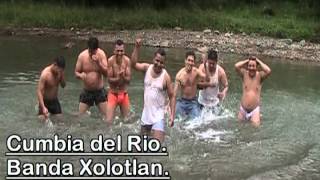 La Cumbia del rio  Banda Xolotlan Para que sigan bailando [upl. by Uta]