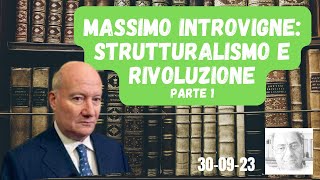 MASSIMO INTROVIGNE STRUTTURALISMO E RIVOLUZIONE  CICLO IN DUE PARTI PARTE 1 [upl. by Fawne]