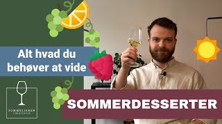 VIN til SOMMERDESSERTEN  Alt hvad du behøver at vide  Guldkorn fra Sommelieren [upl. by Varuag]