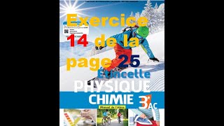 Exercice 14 page 25 étincelle physique 3ac [upl. by Dorran]