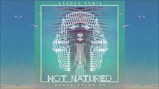 Hot Natured  Benediction Grades Remix [upl. by Ennywg]