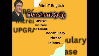 MinhT EnglishTrenchantly and irascible just vocabularyenglish [upl. by Swayne]