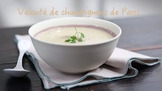 Recette velouté de champignons de Paris [upl. by Llebasi]