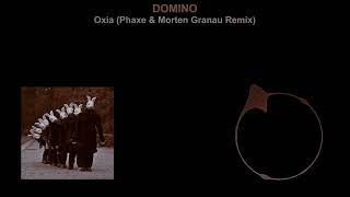 Oxia  Domino Phaxe amp Morten Granau RemixLyricsLetra  EnglishEspañol [upl. by Nawrocki]