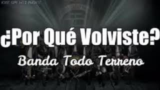 Porque volviste— banda Todo Terreno [upl. by Haida]