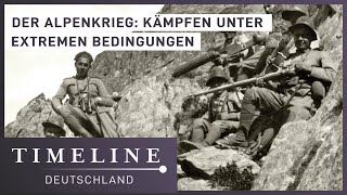 1 Weltkrieg Doku  Die Schlacht in den Alpen  Timeline Deutschland [upl. by Graniela]