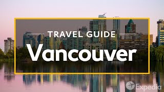 Vancouver Vacation Travel Guide  Expedia [upl. by Alverta]