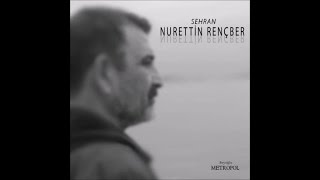 Nurettin Rençber  Aç Kolların Sar Beni [upl. by Annet]