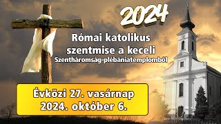 Római katolikus szentmise  🅺🅴🅲🅴🅻 🆅🆃🆅 [upl. by Revlis]