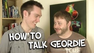 How To Talk Geordie [upl. by Dukie]