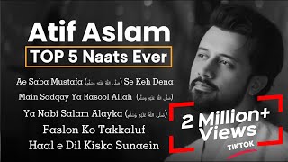 Atif Aslam Top 5 Naat  Aye Saba Mustafa Se Keh Dena  ‎صَلَّى اللّٰهُ عَلَيْهِ وَسَلَّم [upl. by Atiuqaj562]