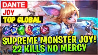 Supreme Monster Joy 22 Kills No Mercy  Top Global Joy  ᴰᴬᴺᵀᴱ  Mobile Legends Gameplay Build [upl. by Aisatsanna440]