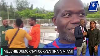 MELCHIE DUMORNAY CORVENTINA A MIAMI [upl. by Eendyc815]