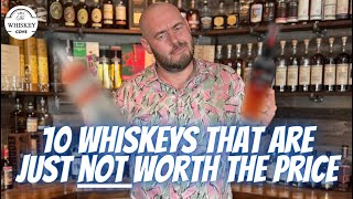 10 Whiskeys That Are Not Worth The Price [upl. by Anavlis]