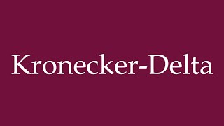 How to Pronounce KroneckerDelta Correctly in German [upl. by Liryc]