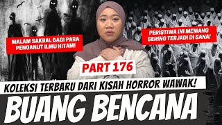 BUANG BENCANA  KHW PART 176 [upl. by Komara]