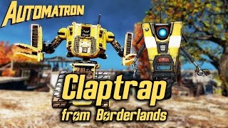 Fallout 4 Automatron DLC  Building Claptrap from Borderlands [upl. by Lladnar322]