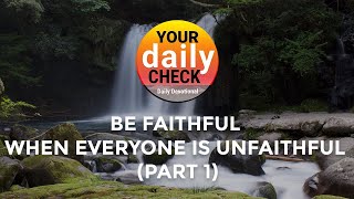 Be Faithful When Everyone is Unfaithful Part 1 [upl. by Kreager]