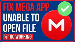 FIX MEGA UNABLE TO OPEN FILE  How to Fix Mega App Unable to Open File [upl. by Andria]