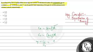 According to the law of equipartition of energy the number of vibrational modes of a polyatomic [upl. by Idorb]