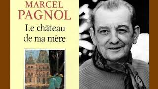 Le château de ma mère lu par Marcel Pagnol [upl. by Weisburgh]