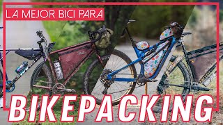 ✅Tipos de bici BIKEPACKING ¿CÚAL ES LA MEJOR🏅 [upl. by Marjie]