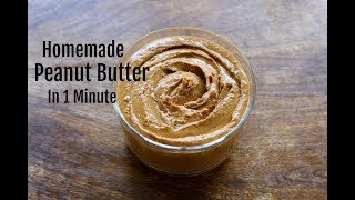 Homemade Peanut Butter In 1 Minute  How To Make Peanut Butter In A MixieMixer Grinder [upl. by Perl]