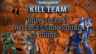 Intercession Squad Kill Team Guide [upl. by Lynnworth]