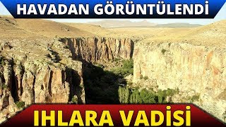 Ihlara Vadisi Havadan Görüntülendi [upl. by Wurtz]