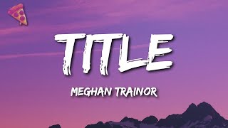 Meghan Trainor  Title [upl. by Zinn]