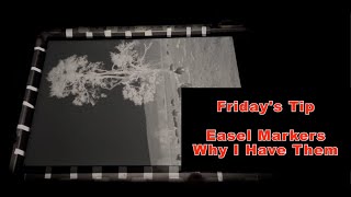 Friday Tip  Easel Markers and Why I Have Them [upl. by Lombard]