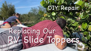 RV Slide Topper Replacement  DIY Repair [upl. by Giff632]