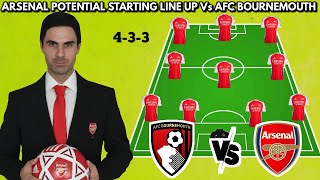 🚨 Arsenal Potential Starting line up vs Afc Bournemouth without Saka🔥 Epl 20242025 [upl. by Honey]