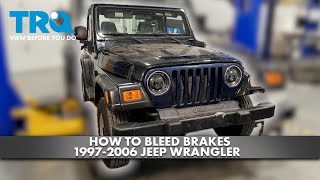 How to Bleed Brakes 19972006 Jeep Wrangler [upl. by Nitsyrc]