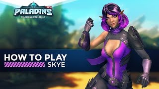 Paladins  How to Play  Skye The Ultimate Guide [upl. by Ehsom]