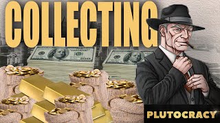 Plutocracy lets play ep32Collecting [upl. by Darcey567]