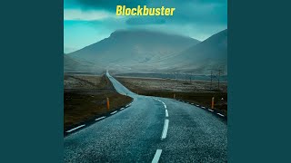 Blockbuster [upl. by Mungo]