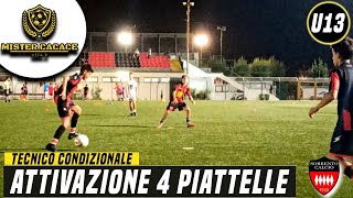 ALLENAMENTO ESORDIENTI CALCIO ATTIVAZIONE 4 PIATTELLE  SCUOLA CALCIO [upl. by Cerell345]