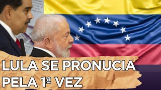 Lula se manifesta sobre as eleições na Venezuela pela primeira vez [upl. by Nirrak]