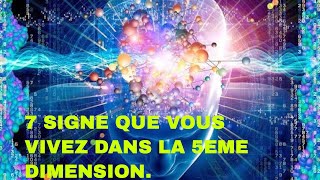 7 signes que vous vivez dans la 5eme dimension [upl. by Ecertak]