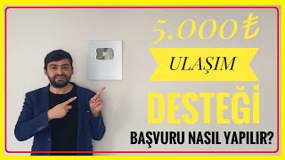 5000₺ ULAŞIM DESTEĞİ 2024 ULAŞIM DESTEĞİNE BAŞVURU NASIL YAPILIRULAŞIM DESTEĞİ DEVAM EDİYOR MU [upl. by Aneema]